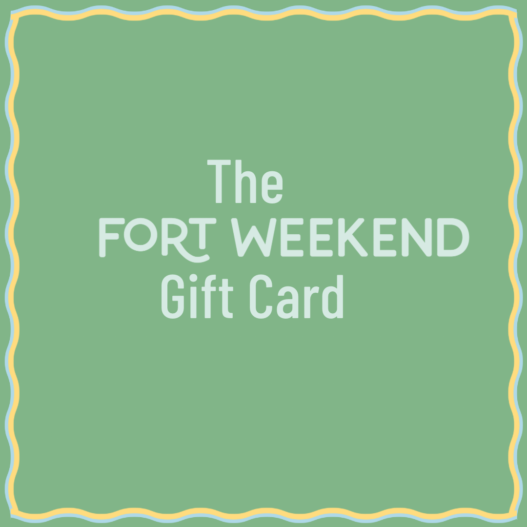 The Fort Weekend Gift Card