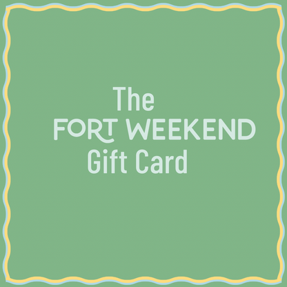 The Fort Weekend Gift Card